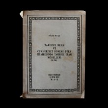 Tarihsel Dram ve Cumhuriyet Dönemi Türk Tiyatrosunda Tarihsel Dram Modelleri (3. Cilt)
